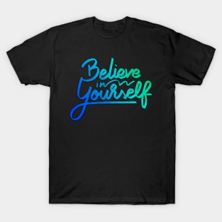 Gradient Believe in Yourself T-Shirt